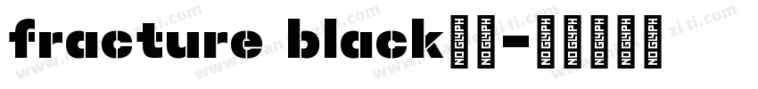 fracture black字体字体转换